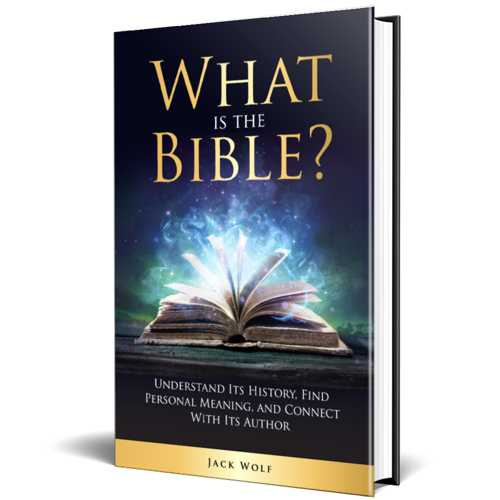 What is the Bible?: Understand Its History, Find Personal Meaning, and Connect With Its Author